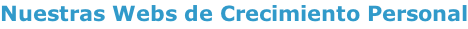 Nuestras Webs de Crecimiento Personal